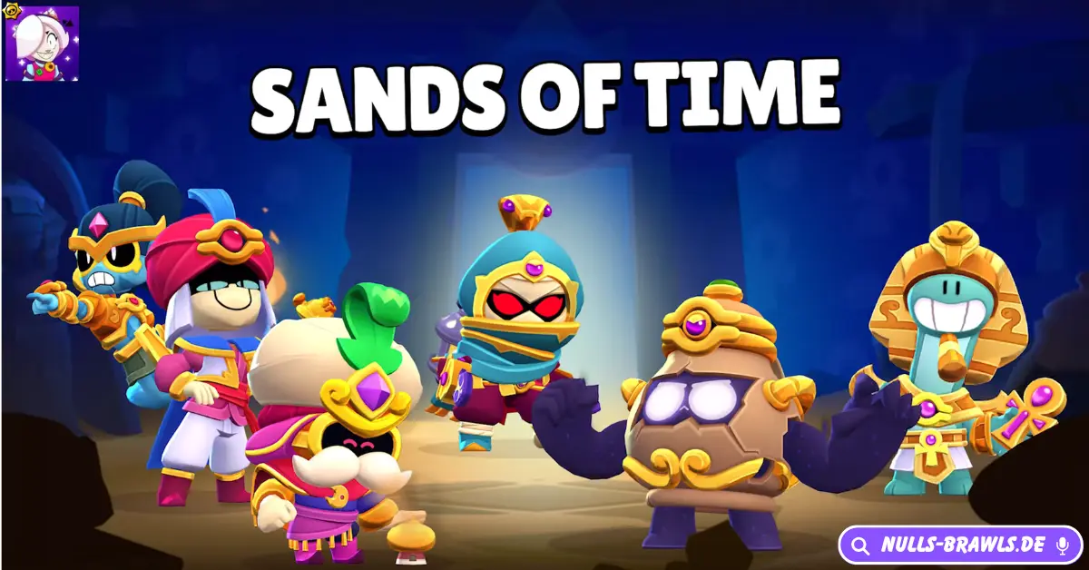 Nulls Brawl Sirius Najia: Trophäensystem, Buffies, und mehr 4 Sands Of Time Saison